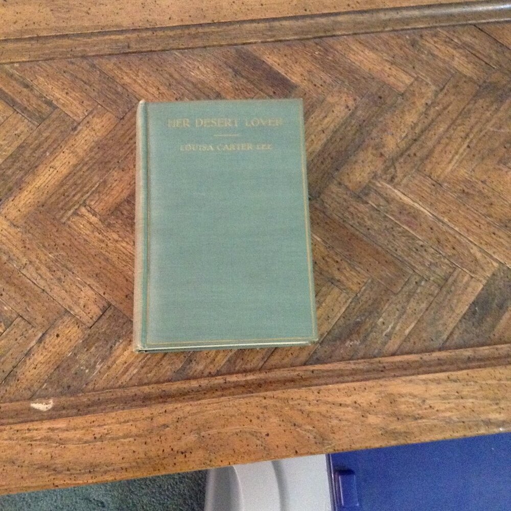ORIGINAL Her Desert Lover (1925) by Louisa Carter Lee, 1920s '20s Romance Novel